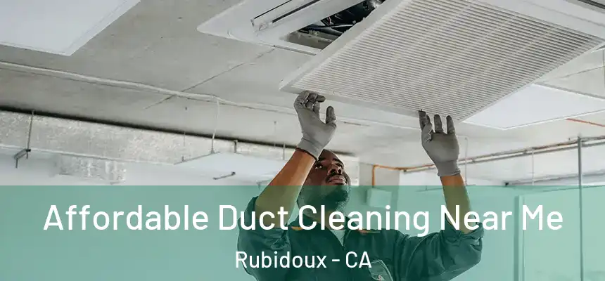 Affordable Duct Cleaning Near Me Rubidoux - CA