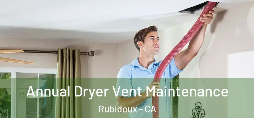  Annual Dryer Vent Maintenance Rubidoux - CA