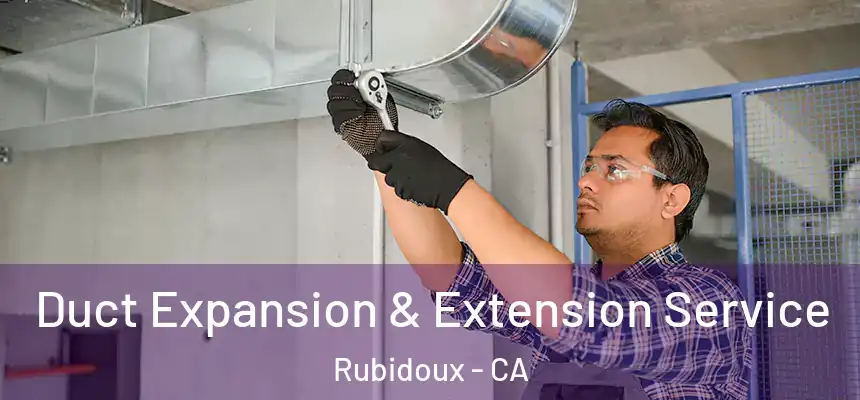  Duct Expansion & Extension Service Rubidoux - CA