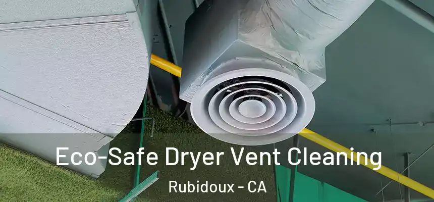  Eco-Safe Dryer Vent Cleaning Rubidoux - CA