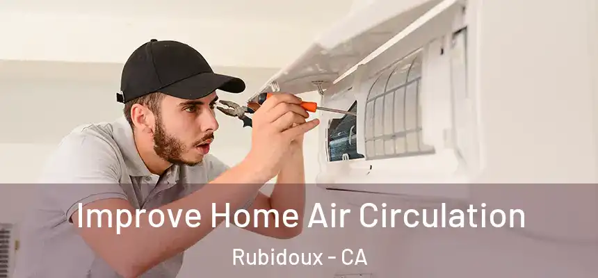  Improve Home Air Circulation Rubidoux - CA