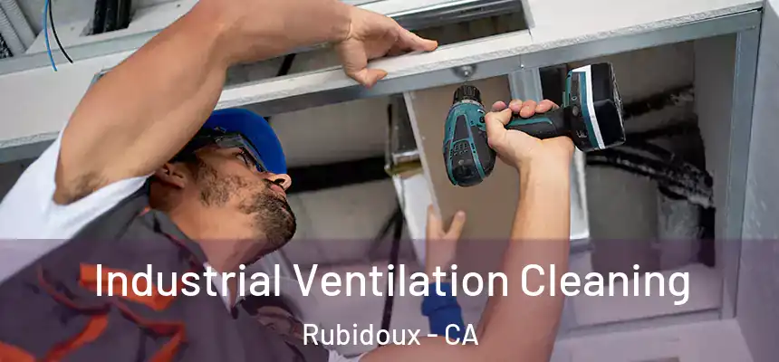  Industrial Ventilation Cleaning Rubidoux - CA