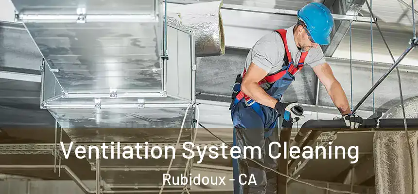  Ventilation System Cleaning Rubidoux - CA